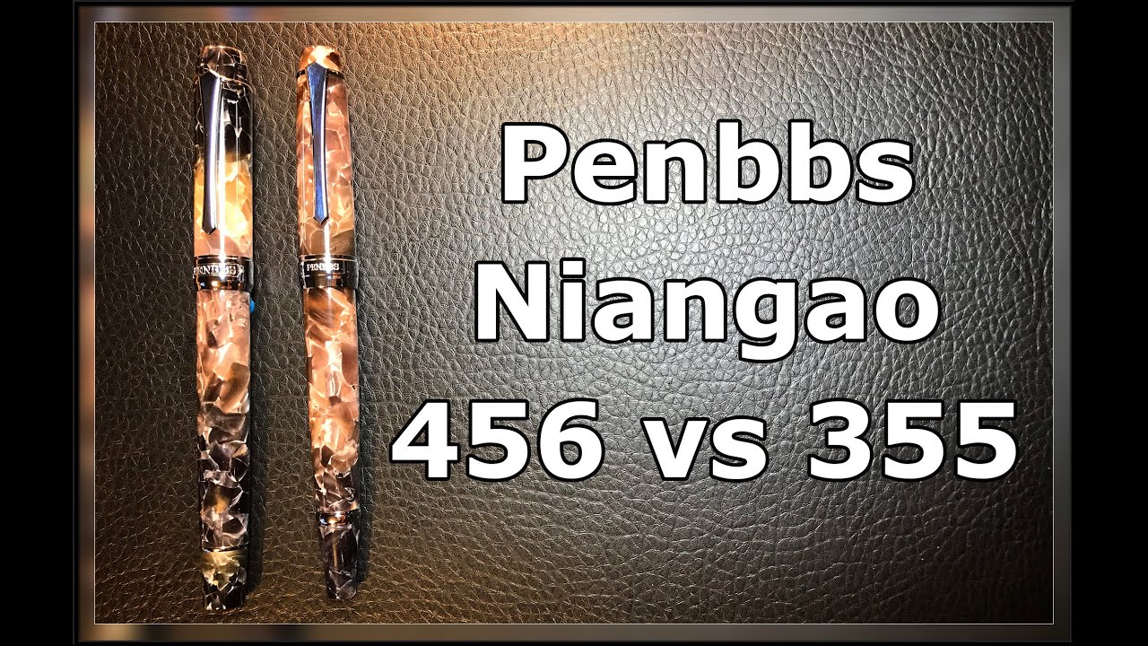 Penbbs Niangao 355 vs 456 Fountain Pen Comparison Review