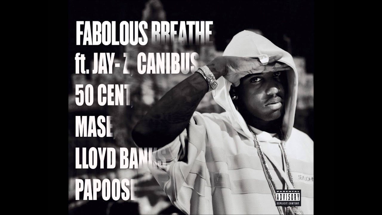 Breathe Remix - Fabolous ft. Jay-Z, Canibus, 50 Cent, Mase, Lloyd Banks, Papoose