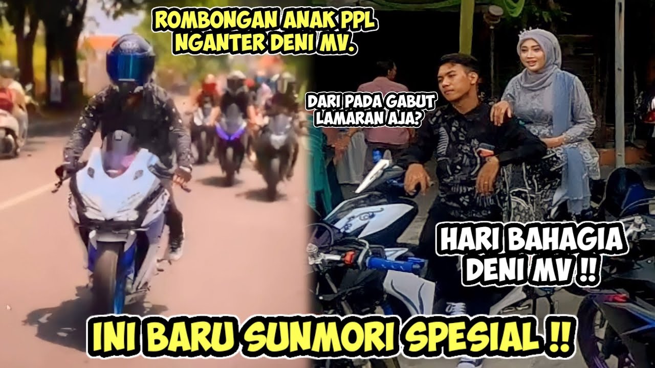INI BARU SUNMORI SPESIAL !! DENI MV DARI PADA GABUT LAMARAN AJA