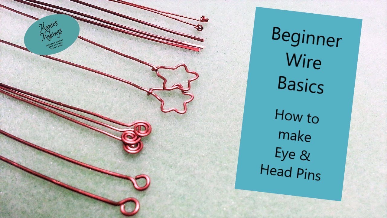 Beginner Wire Basics - How to make Eye & Head Pins - 