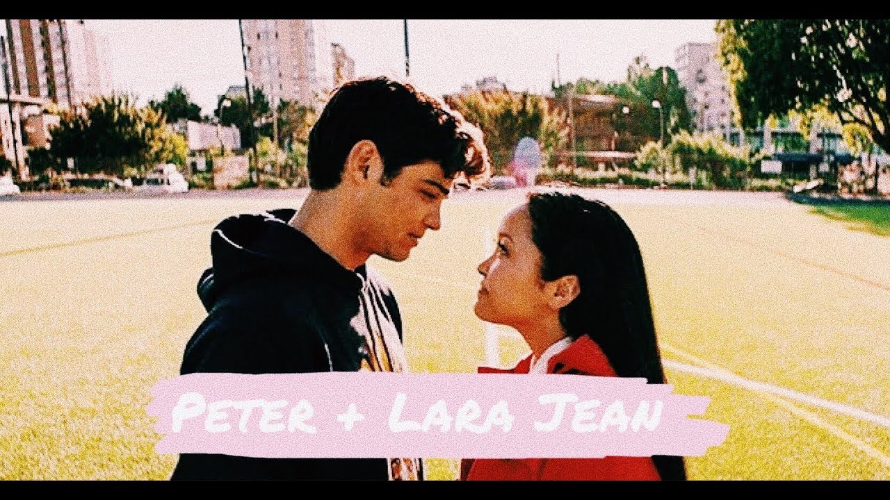 Peter & Lara Jean ♡ To all the boys i've loved before