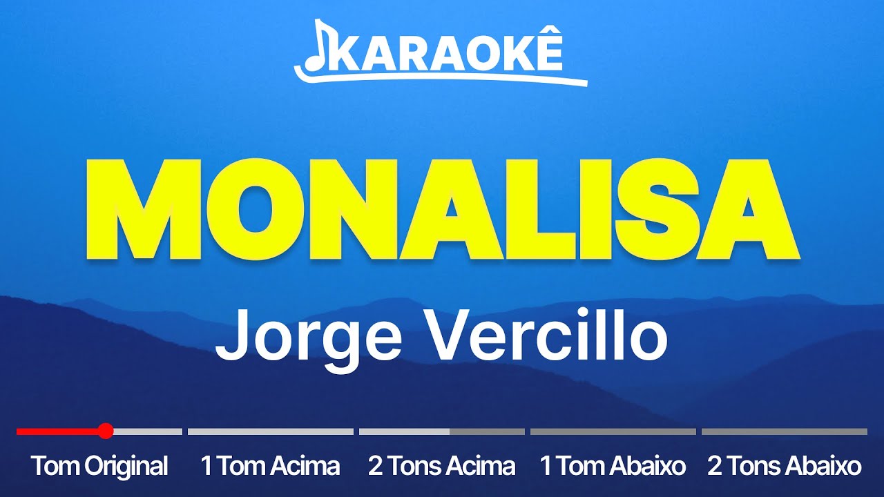 Jorge Vercillo - Monalisa | Tom Original, Alto e Baixo (Karaokê | No Seu Tom)