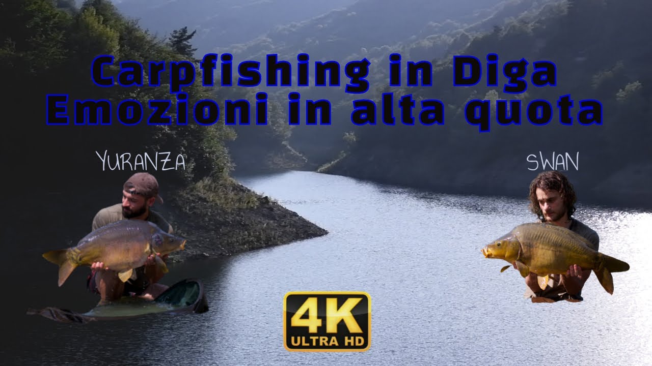 Carpfishing in Diga - Emozioni in alta quota 4K/HD