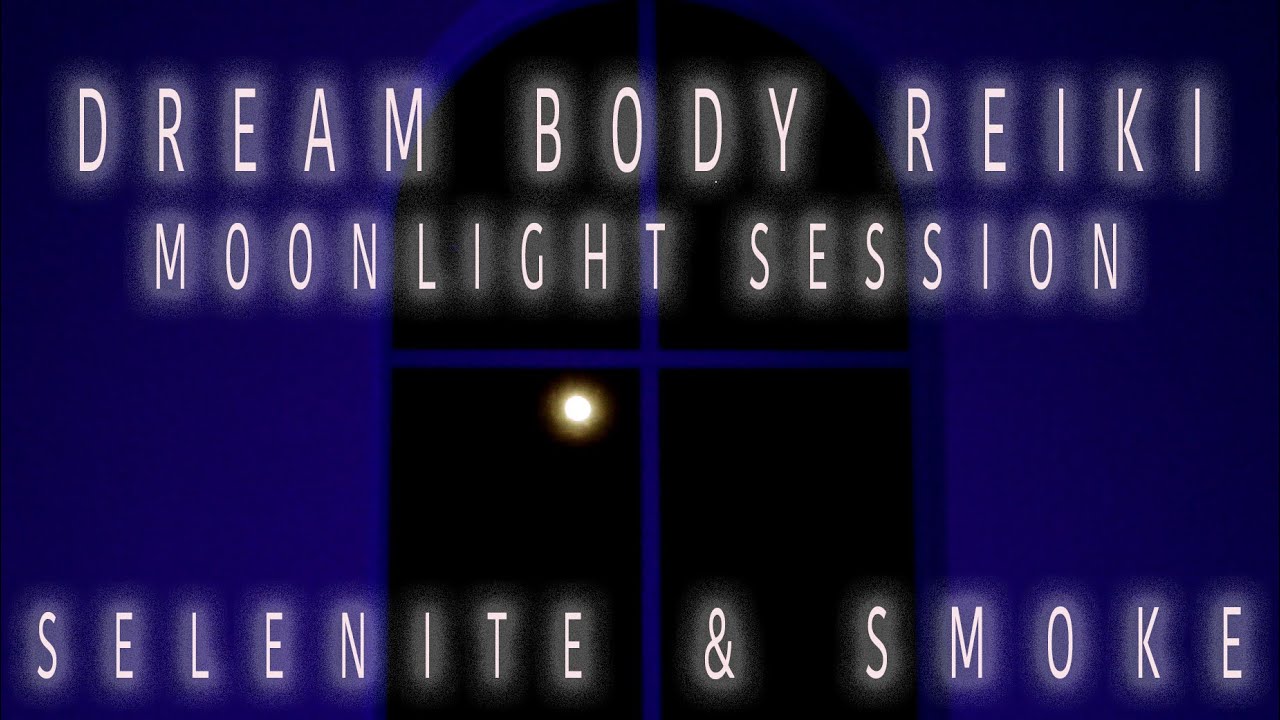 Dream Body Clearing | Moonlight Reiki | Selenite & Smoke | Sweep Subconscious of Negativity