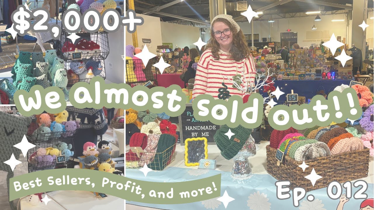 $2,000+ Weekend! I Nearly Sold Out at This Winter Market | Crochet Small Business Vlog