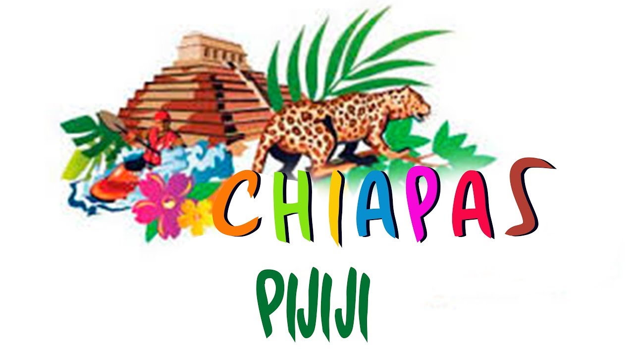 Chiapas - Pijiji