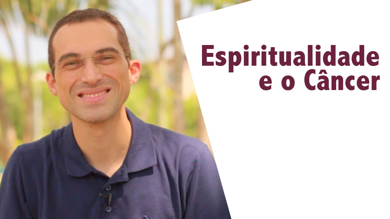 Espiritualidade e o Câncer
