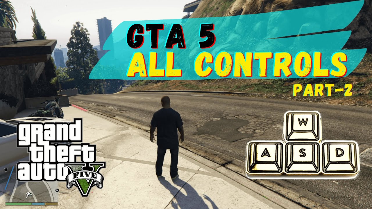 GTA 5 CONTROLS PC: Part 2 | How to play GTA 5 | Basic Controls GTA 5 (Gameplay #23)