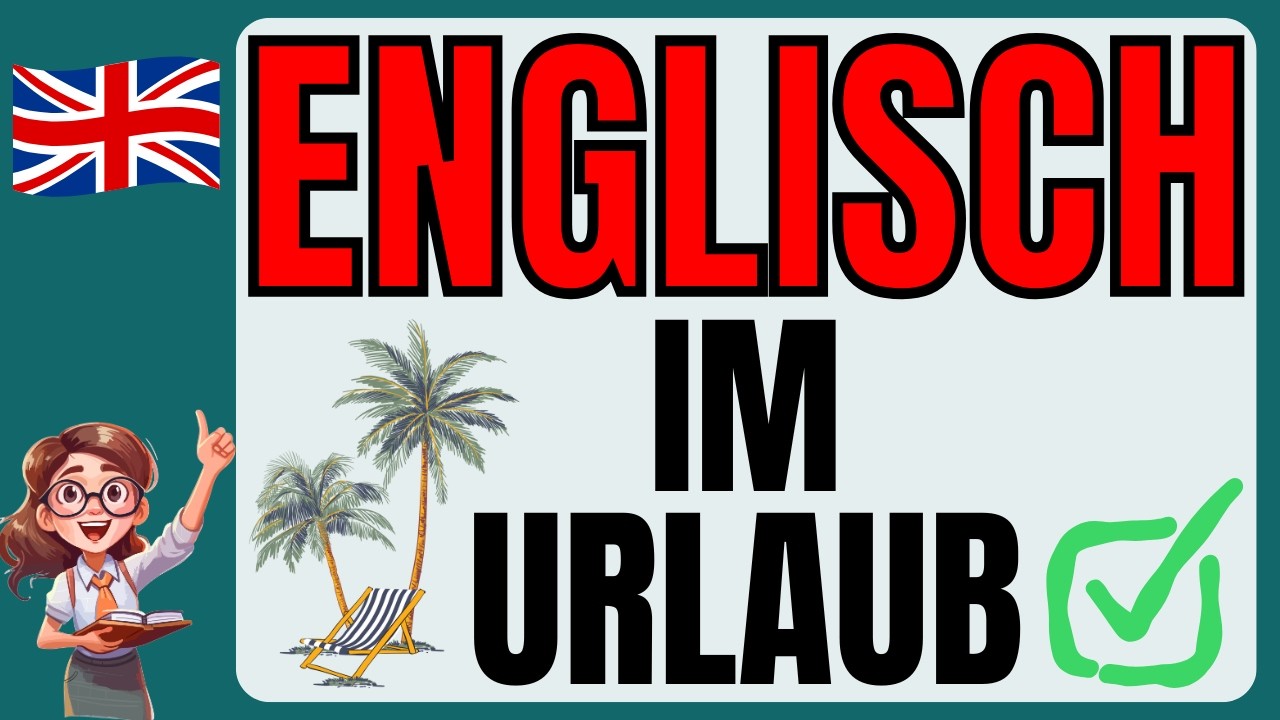 Englisch Reisevokabular: 20 S&auml;tze f&uuml;r alle Situationen