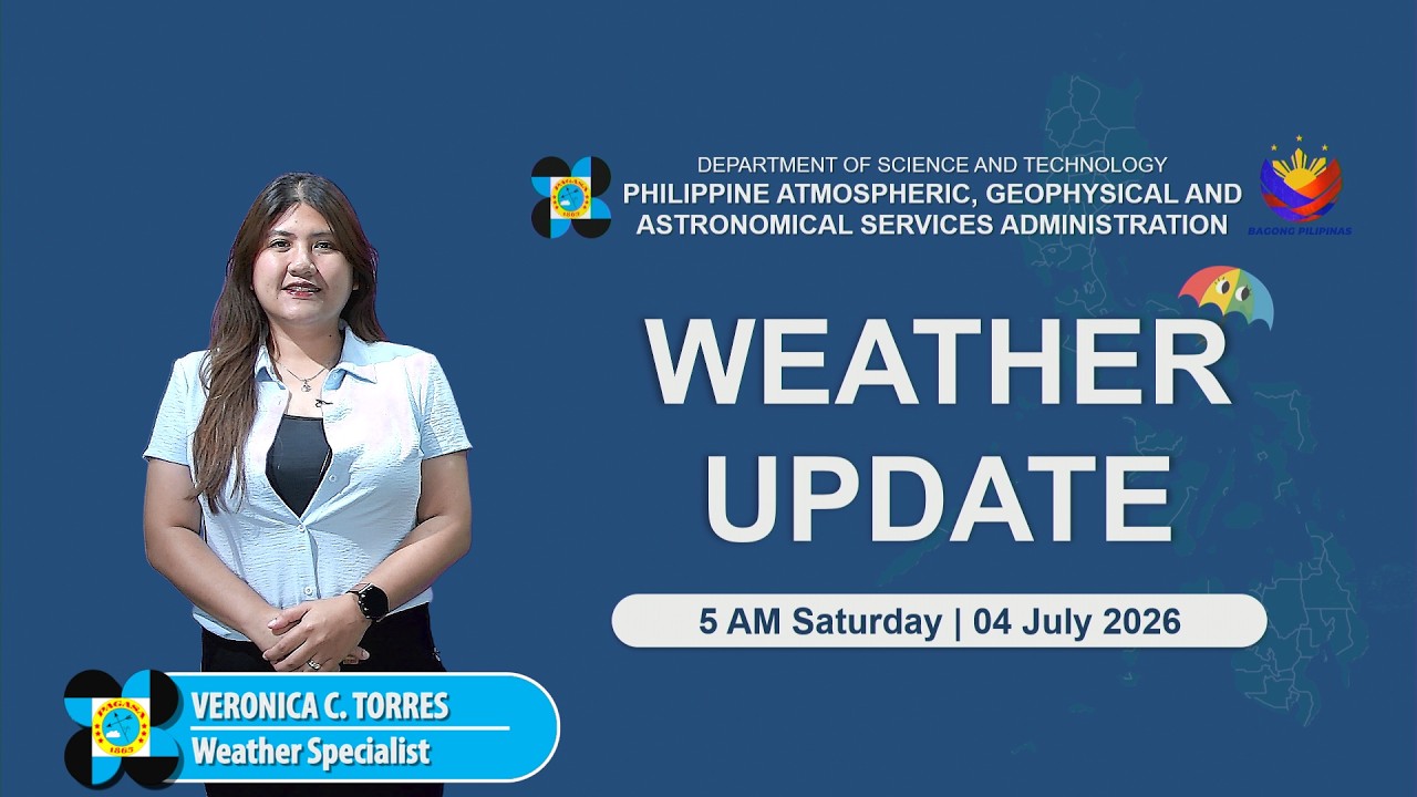 Public Weather Forecast issued at 5:00 AM | July 04, 2026 - Saturday
