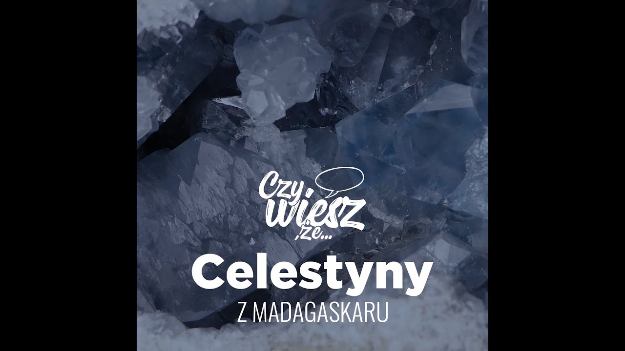 Celestyn z Madagaskaru - Czy wiesz, że ...