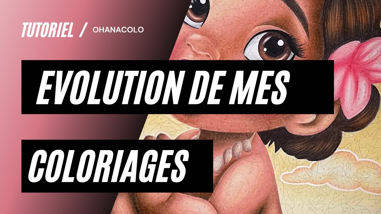 📚ÉVOLUTION COLORIAGE - JE COMPARE AVEC MES ANCIENS COLOS