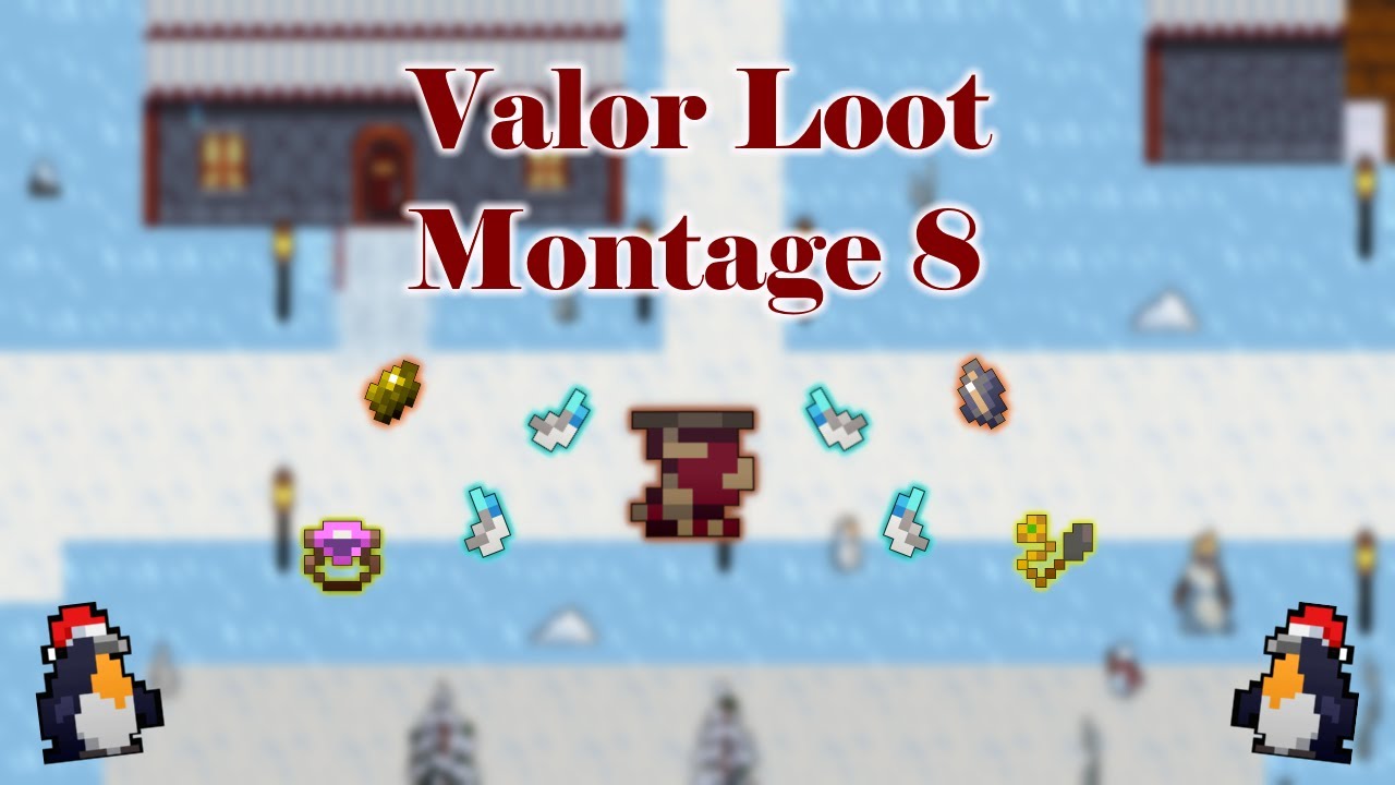 Valor Loot Montage 8