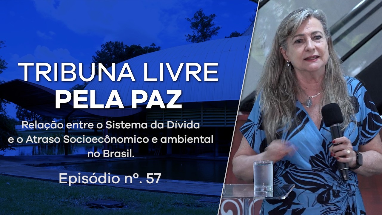 Tribuna Livre pela Paz - episódio n.º 57