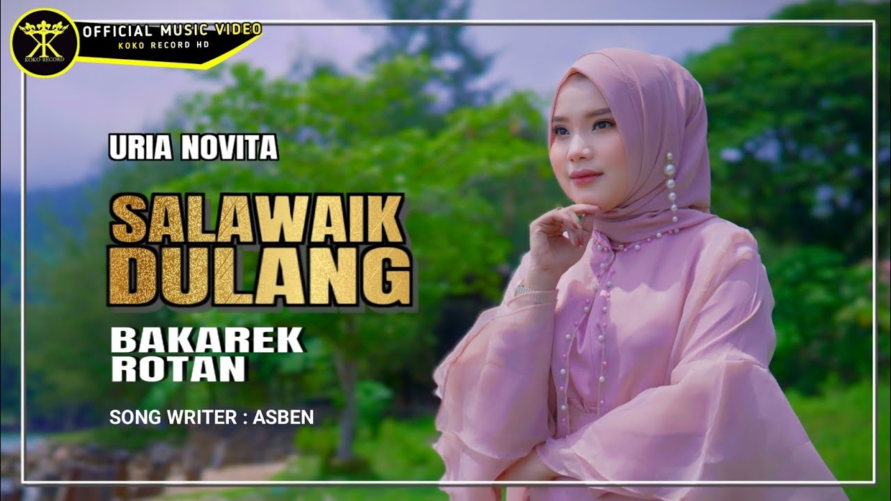 Uria Novita - Salawaik Dulang (Bakarek Rotan) (Official Music Video)