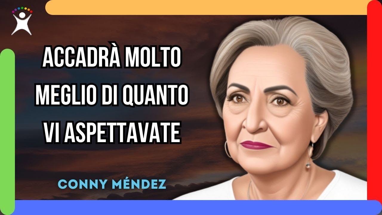 Attirate Ciò Che Pensate E Sentite, Non Ciò Che Volete 🍀 CONNY MÉNDEZ In Italiano