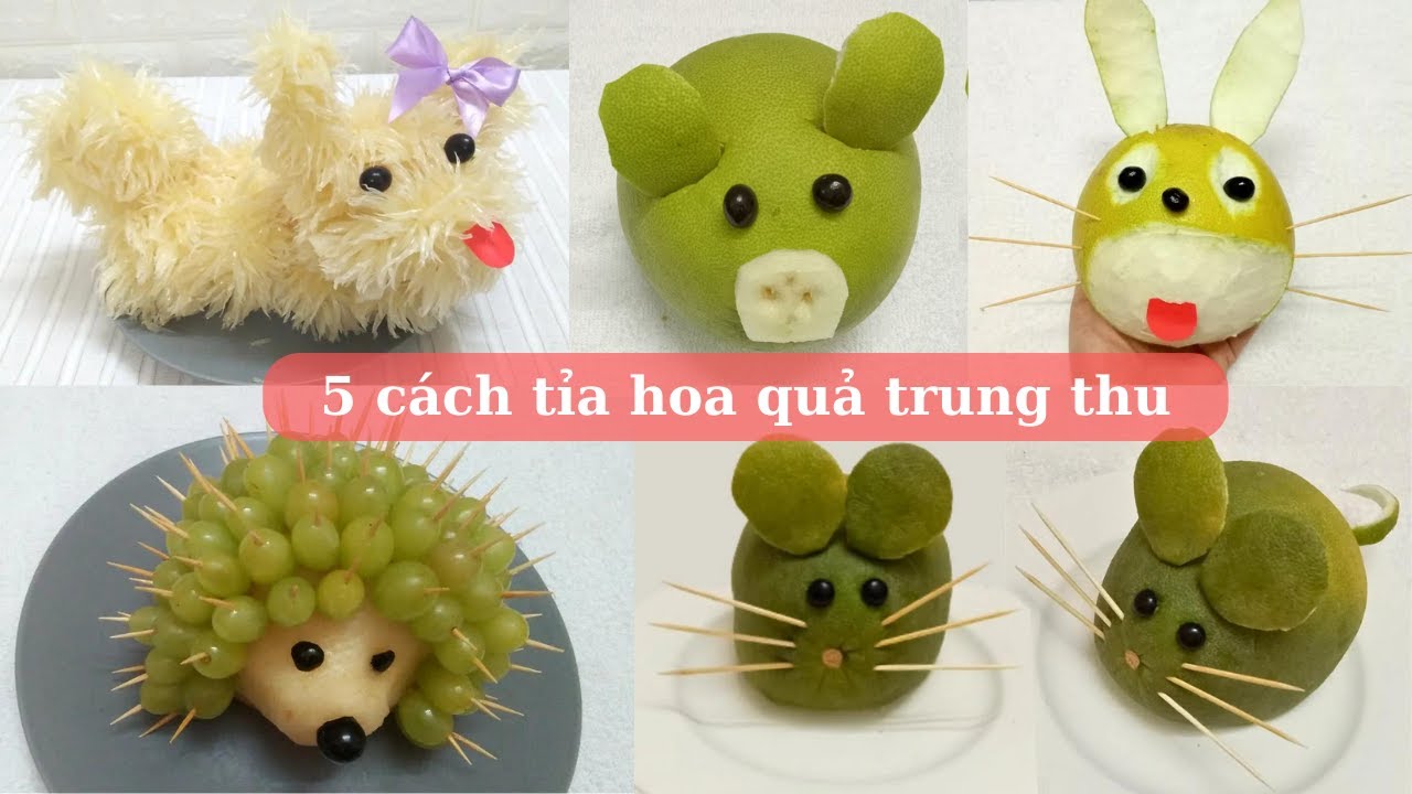 Cách Tỉa Hoa Quả Cực Đơn Giản Và Đẹp Bày Mâm Cỗ Trung Thu