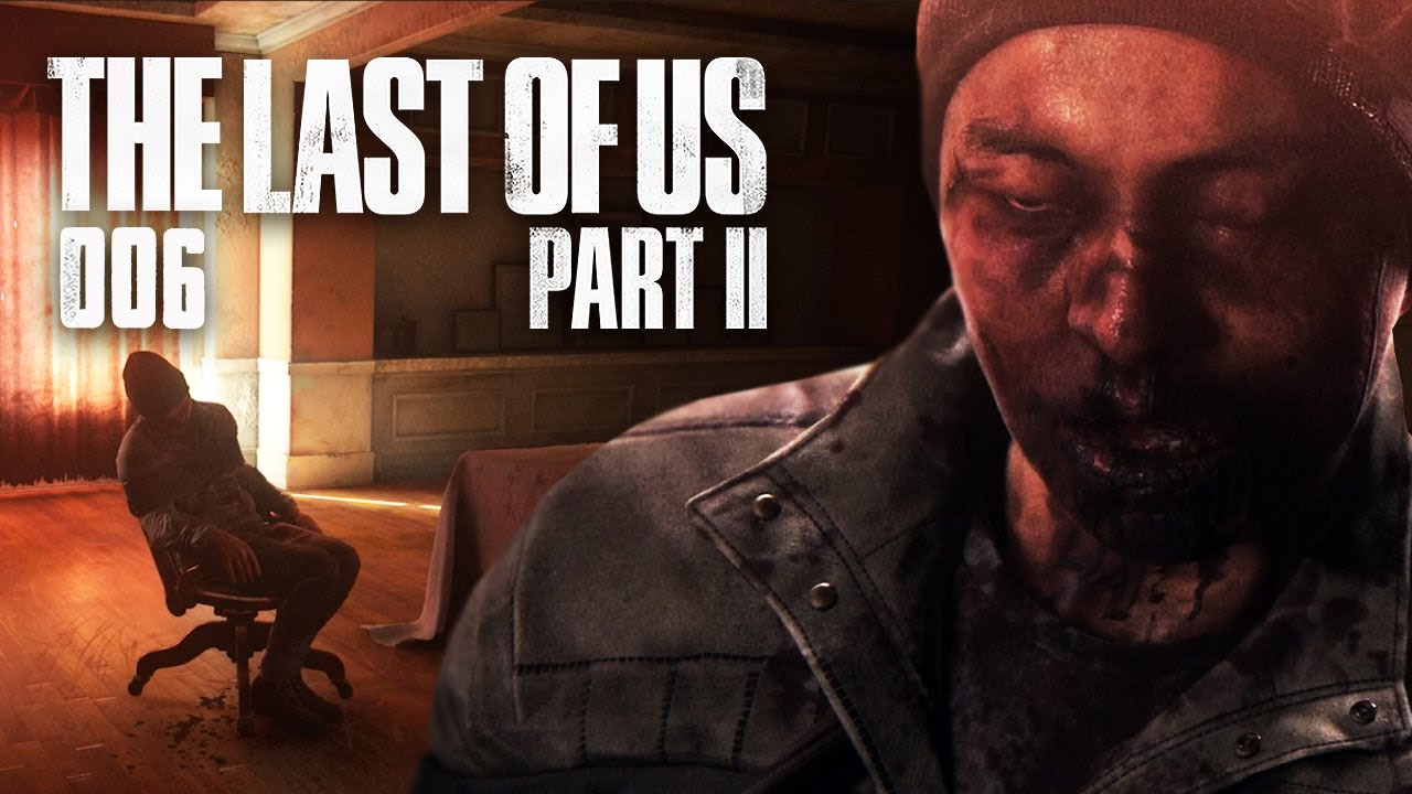 Gefoltert & getötet 🎮 THE LAST OF US 2 #006