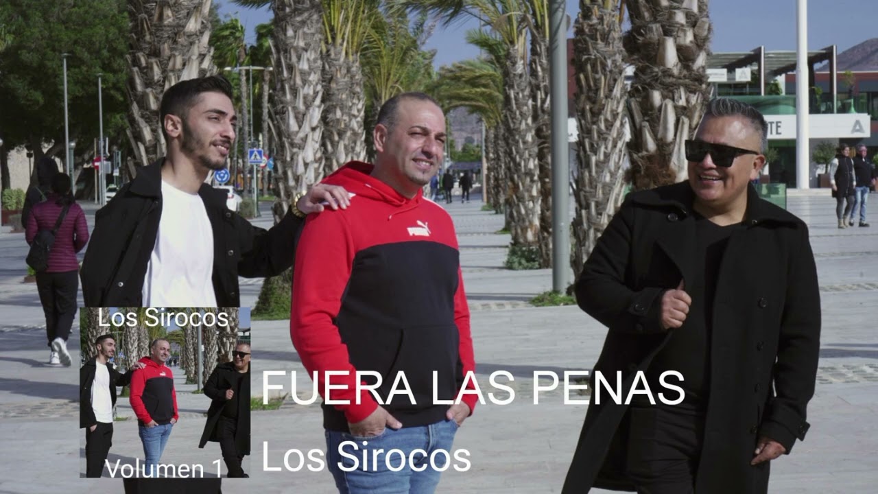 LOS SIROCOS - FUERA LAS PENAS