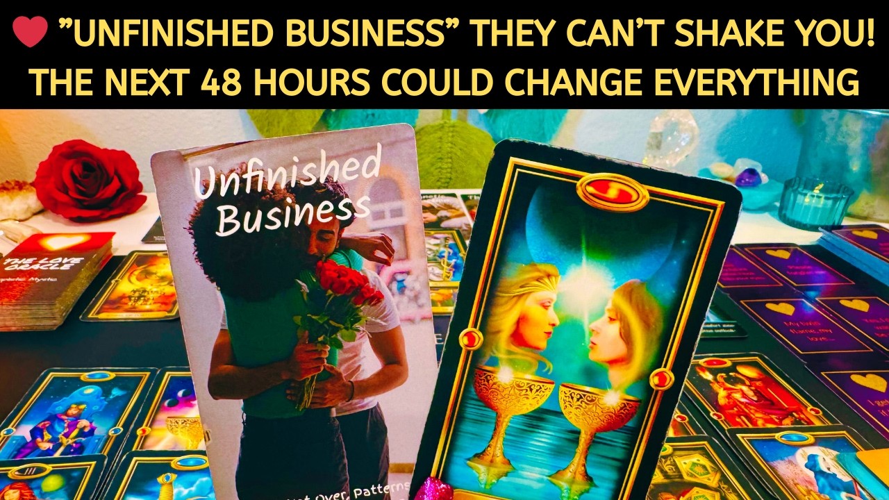 ❤️ ”UNFINISHED BUSINESS” THEY CAN’T SHAKE YOU! THE NEXT 48 HOURS COULD CHANGE EVERYTHING! LOVE TAROT