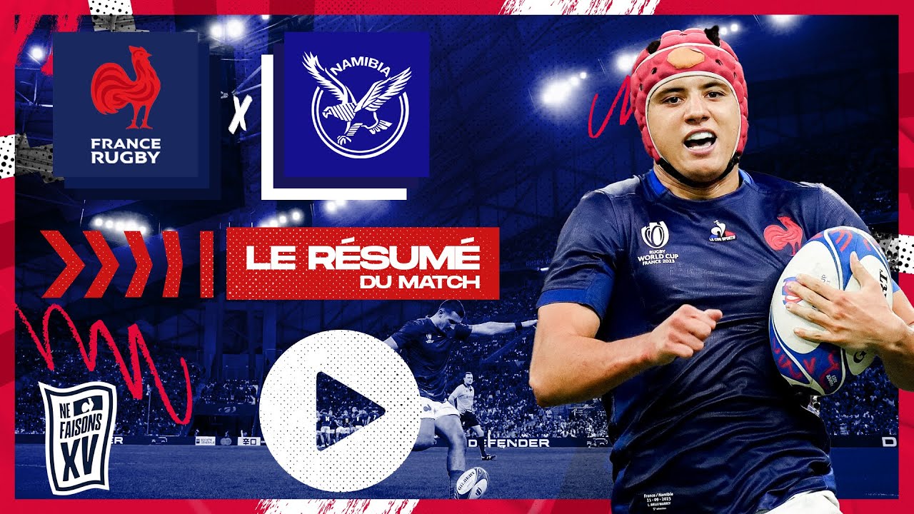Coupe du monde 2023 : France – Namibie, le résumé