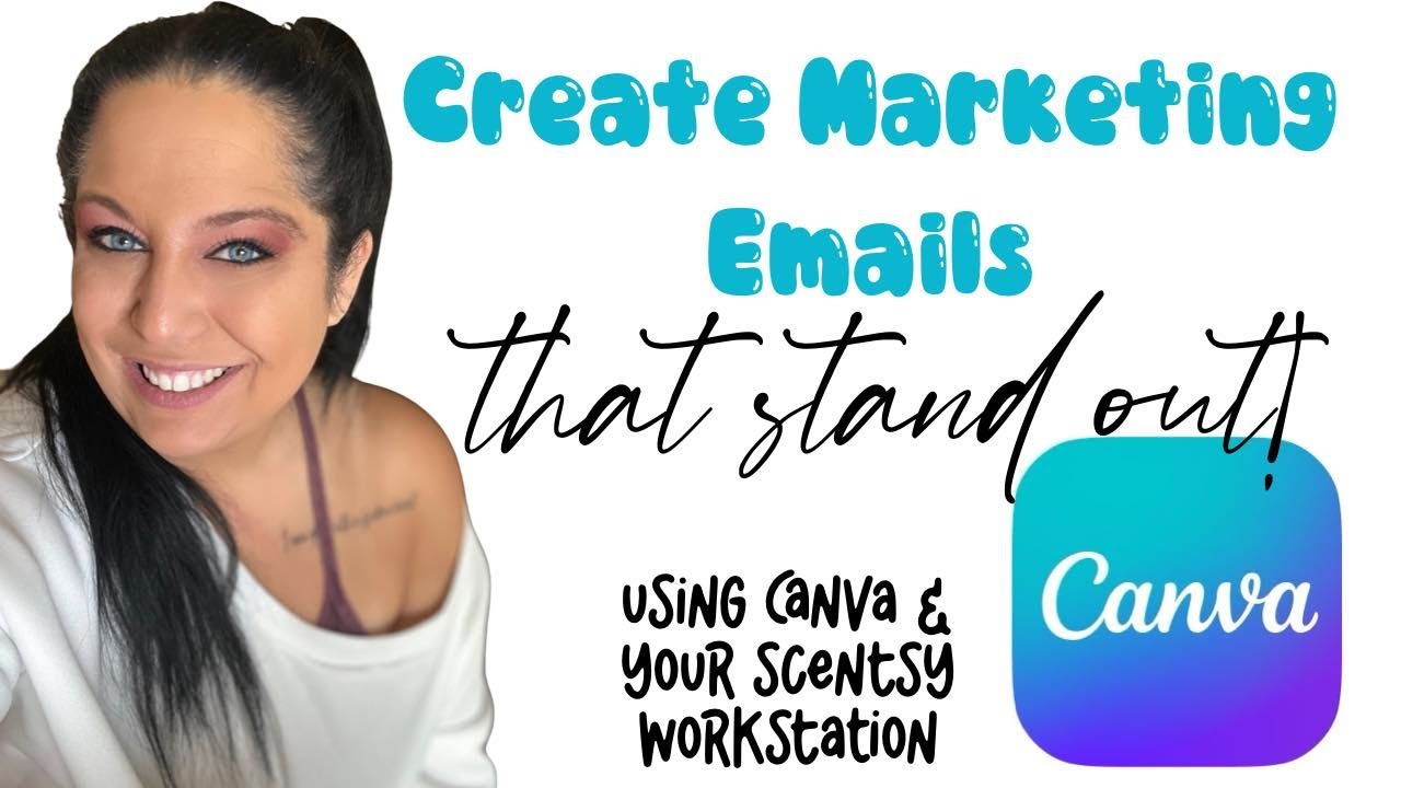 How To Create a Marketing Email In Your Workstation | Scentsy Business Basics | Canva