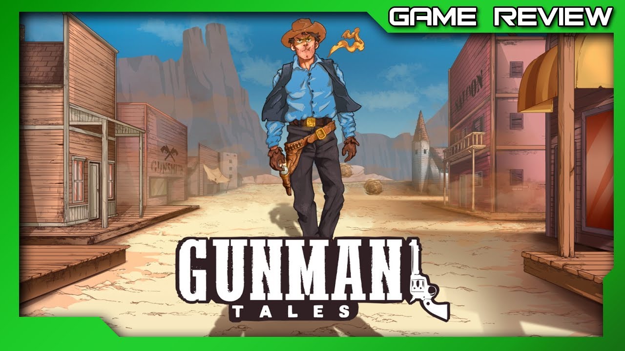 Gunman Tales - Review - Xbox