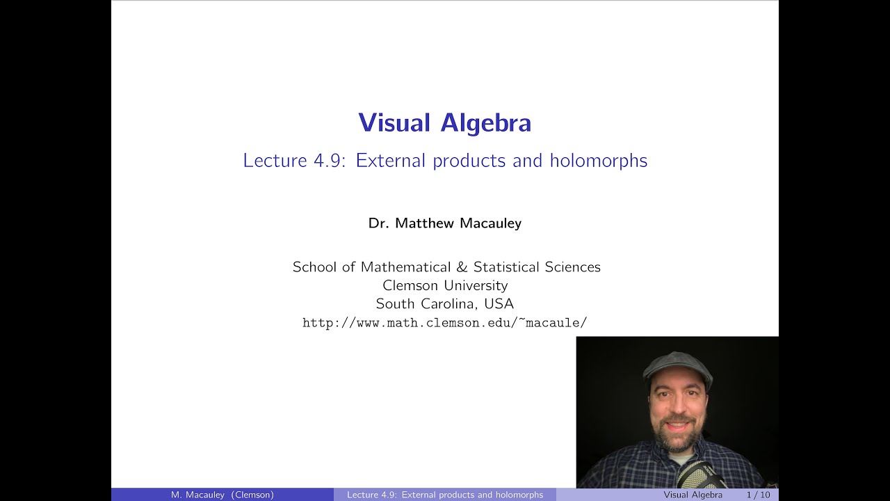 Visual Algebra, Lecture 4.9: External products and holomorphs