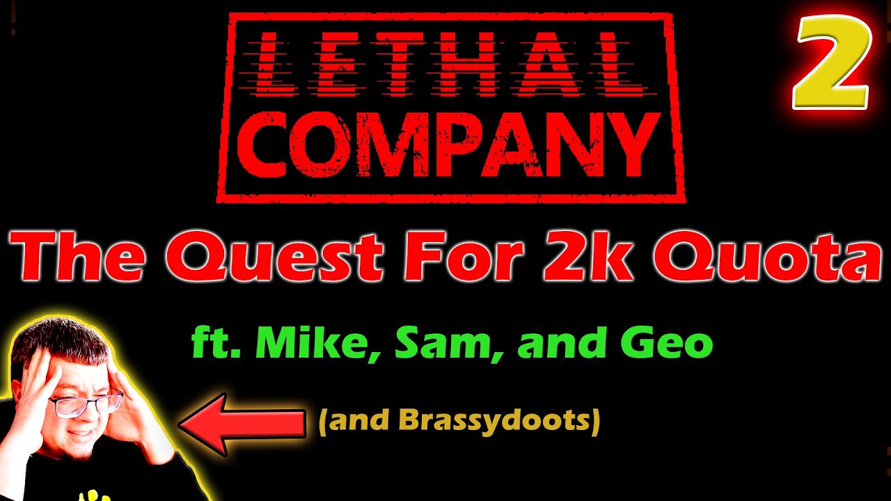 The Quest for 2k Quota in Lethal Company (Part 2)