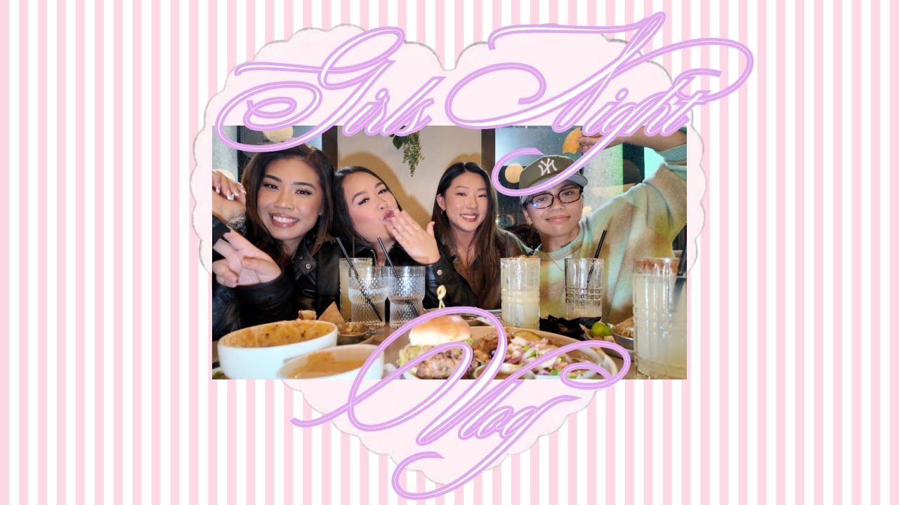 Girls Night Vlog 💕✨