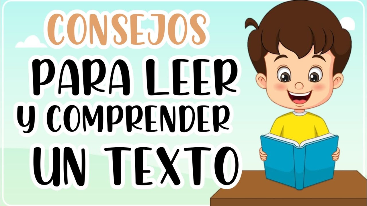 Consejos para leer y comprender un texto | Aprende a comprender TEXTOS