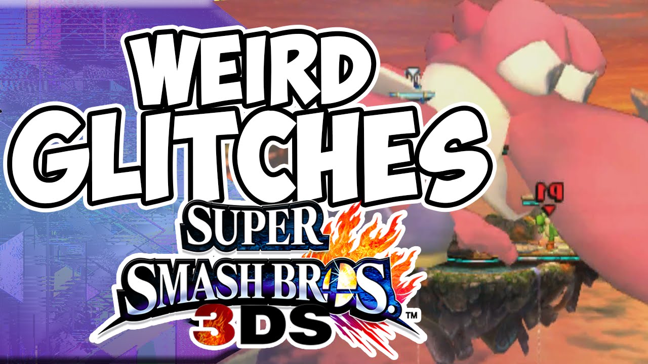 Weird Glitches: SUPER SMASH BROS. 3DS PART 2