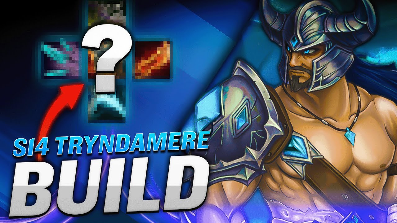 The Best Tryndamere build to climb in Season 14