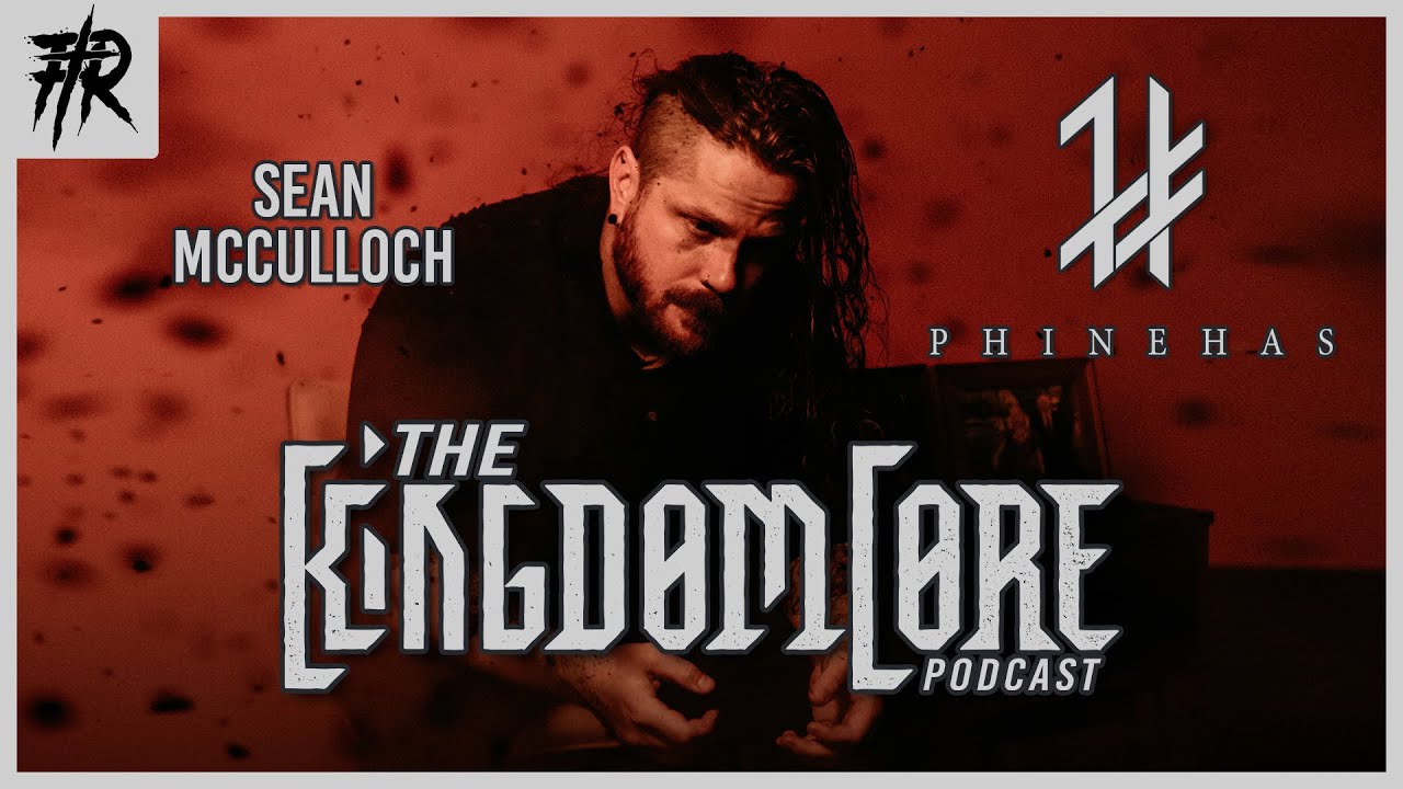 Sean McCulloch of Phinehas Interview | The KingdomCore Podcast: Episode 006 @Solid State Records