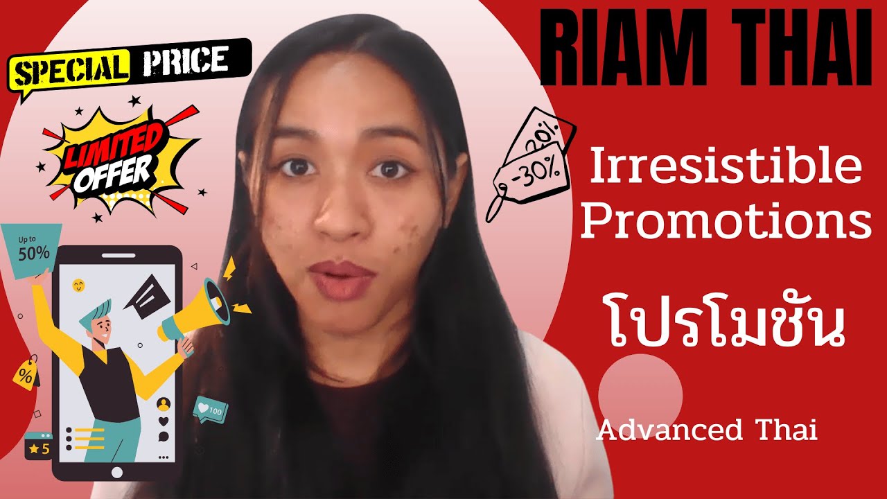 Irresistible Promotions - Advanced Thai - Thai Thai Series
