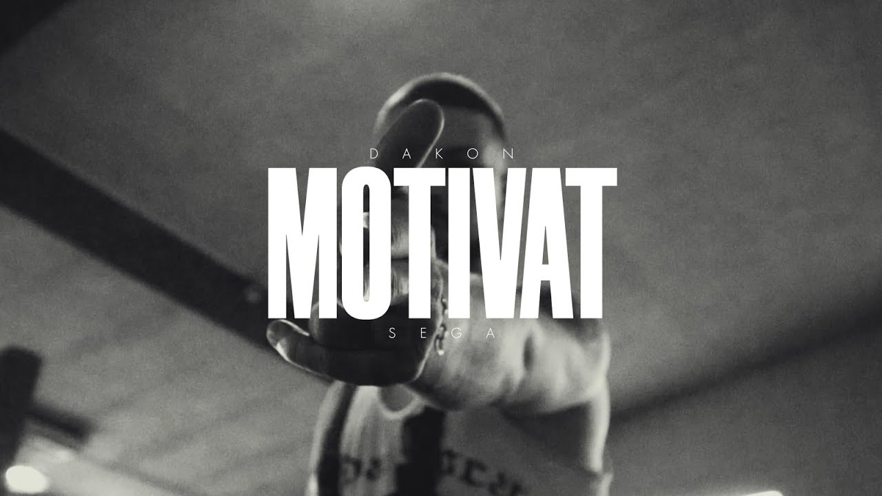 Dakon x Sega - MOTIVAT (Videoclip Oficial)