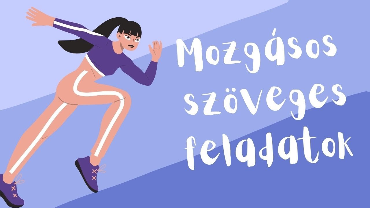 Mozgásos szöveges feladatok 8. osztály