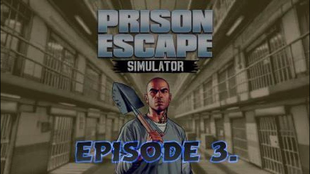 PRISON ESCAPE SIMULATOR Episode 3
