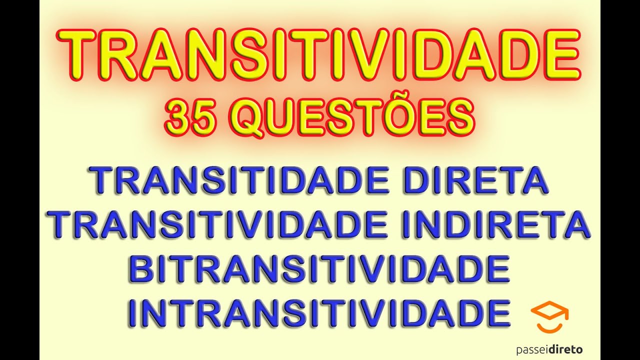 TRANSITIVIDADE - 35 questões comentadas