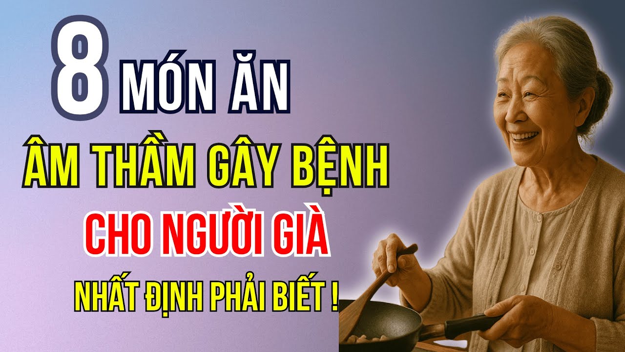 8 Món Ăn Sáng Âm Thầm Gây Bệnh Cho Người Cao Tuổi Người Già Nhất Định Phải Biết | Sống Đẹp Tuổi Già