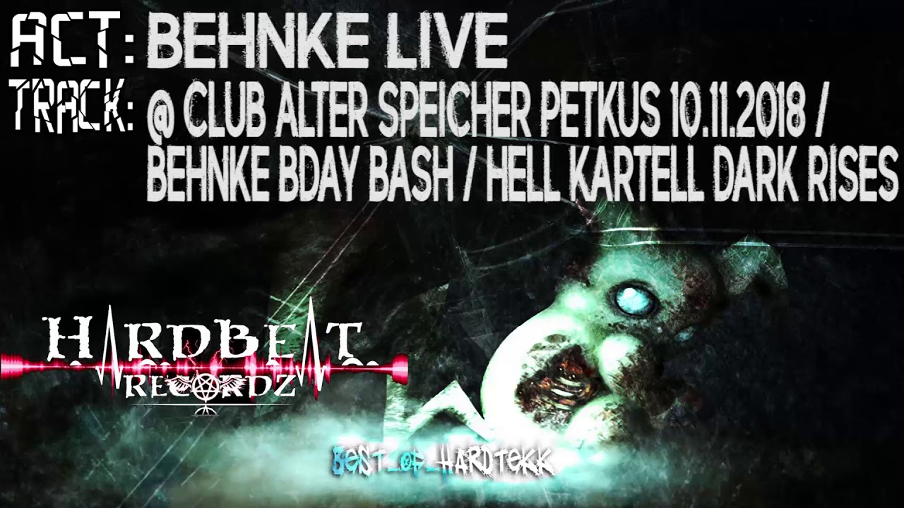 Behnke Live @ Club Alter Speicher Petkus 10.11.2018 / Behnke BDay Bash / Hell Kartell Dark Rises