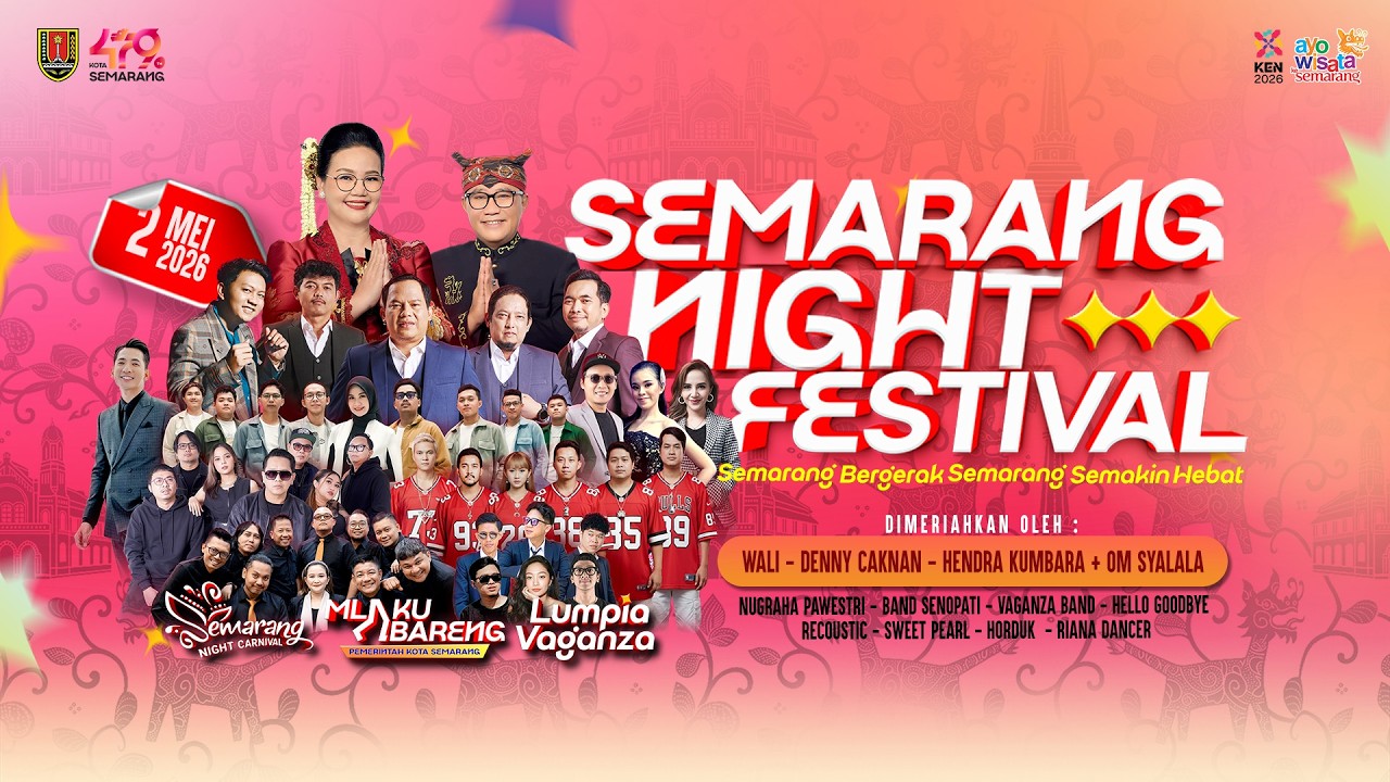 SEMARANG NIGHT FESTIVAL Day 1 - SEMARANG BERGERAK SEMARANG SEMAKIN HEBAT