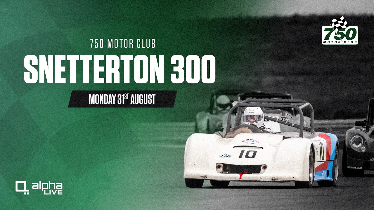 Snetterton 300 | 750 Motor Club | Monday 31st August 2026