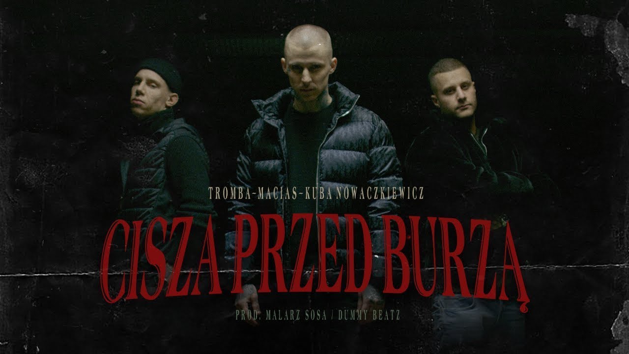 (1H VERSION) TROMBA FEAT. MACIAS, NOWACZKIEWICZ - CISZA PRZED BURZĄ