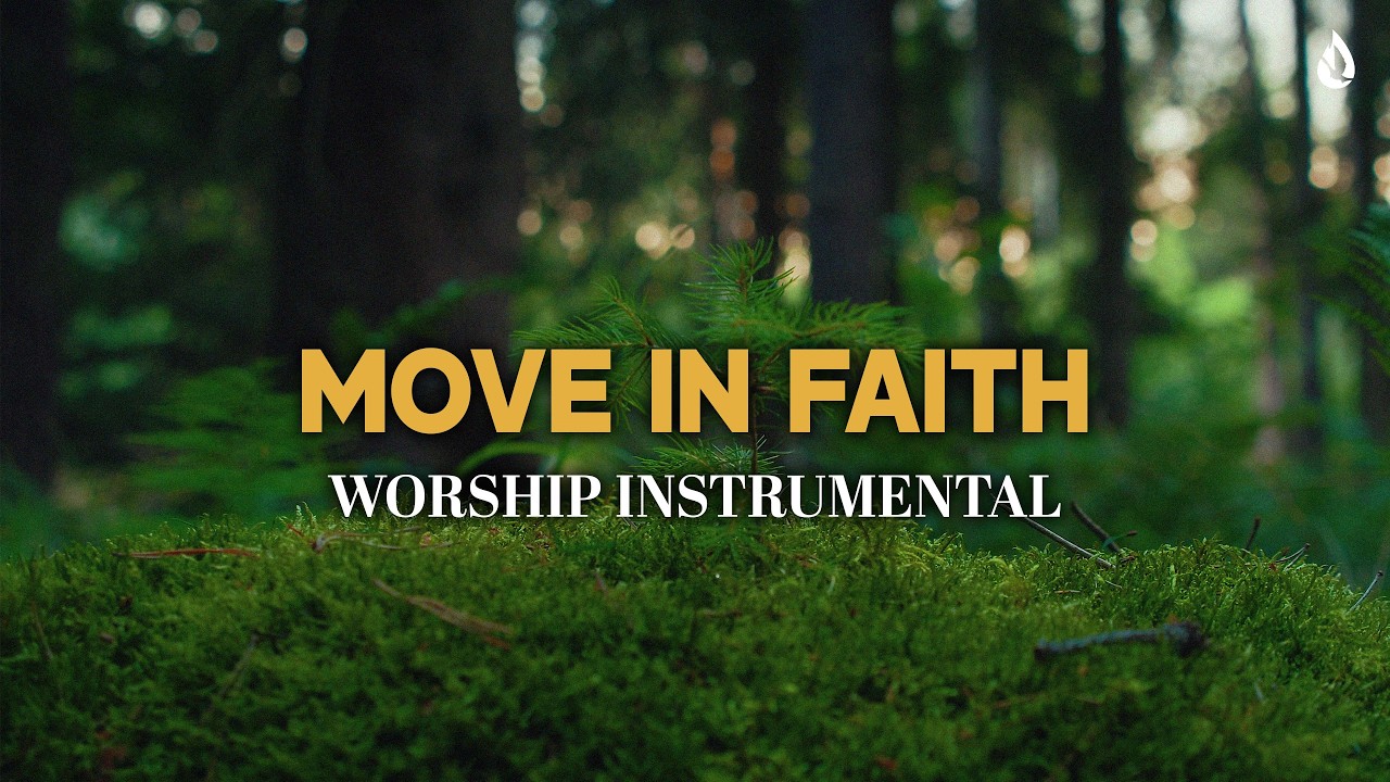 Move In Faith - 3 Hour Soaking Instrumental