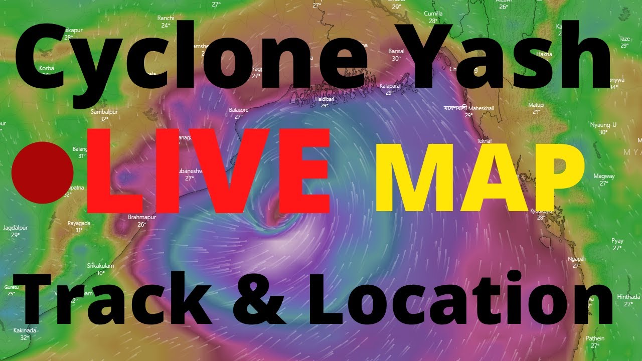 Cyclone Yash Track and Location with Live Map | Latest Satellite View