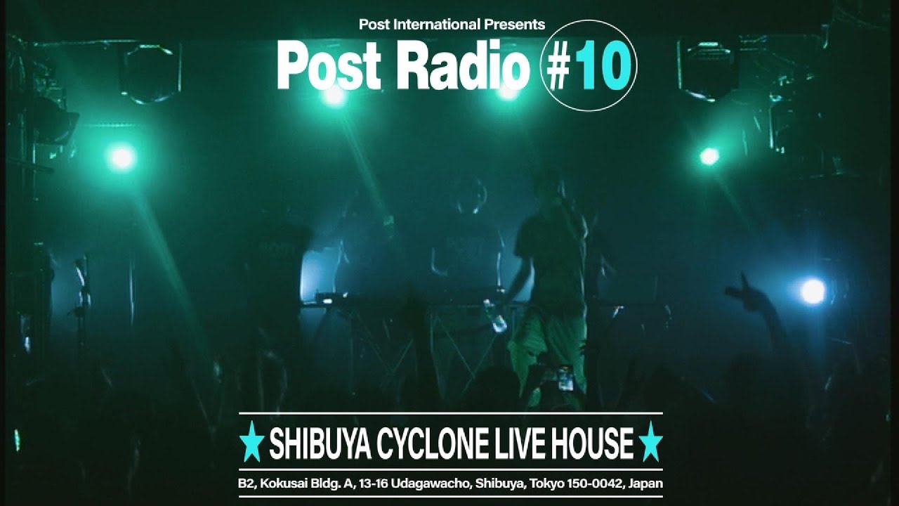 Post Radio #10 at Shibuya Cyclone Live House MADEINBEN10 Seiha Nagasawa $mell Good Shampoo andmore