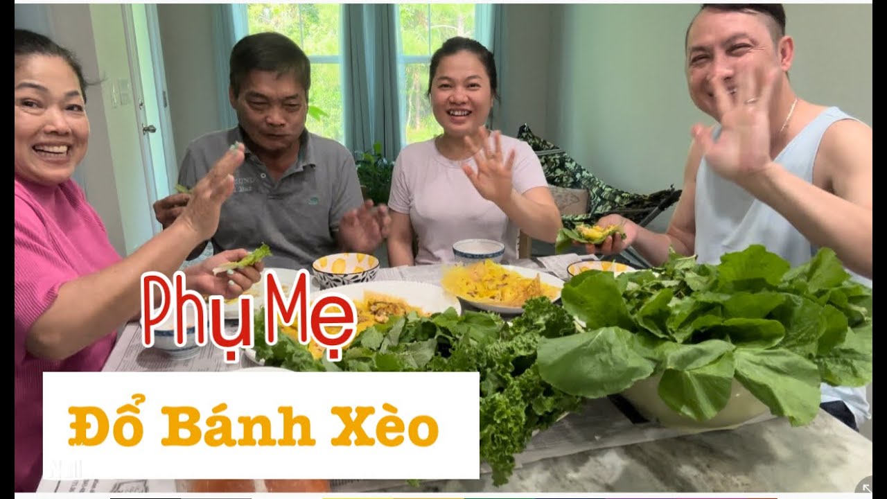 Cùng Phụ Mẹ Đổ bánh xèo / Cả nhà cùng ăn vui vẻ ngày nghỉ
