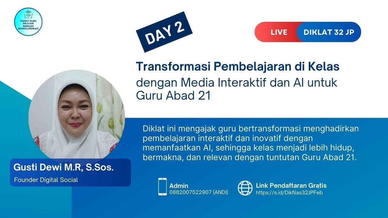 Day 2 Diklat 32JP:Transformasi Pembelajaran di Kelas dengan Media Interaktif&AI untuk Guru Abad 21