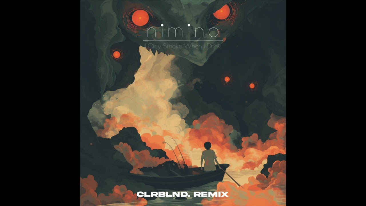 nimino - I Only Smoke When I Drink (CLRBLND.)